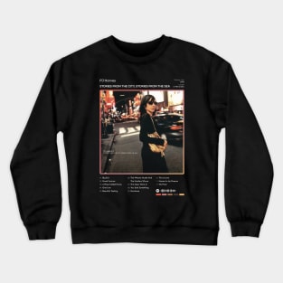 PJ Harvey - Stories From The City, Stories From The Sea Tracklist Album Crewneck Sweatshirt